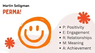Mastering Happiness: Unveiling Martin Seligman's PERMA Model for a Fulfilling Life!