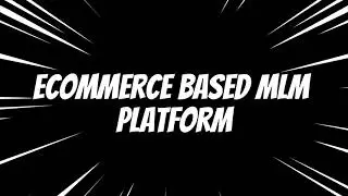 Ecommerce Based MLM Platform