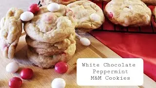 HOW TO MAKE WHITE CHOCOLATE PEPPERMINT M&M COOKIES