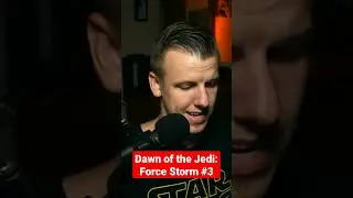 Star Wars - Dawn of the Jedi: Force Storm #3 quick thoughts #starwarscomics #starwarscomicsstory