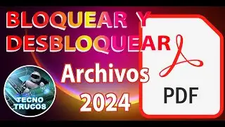 BLOQUEAR Y DESBLOQUEAR ARCHIVOS PDF