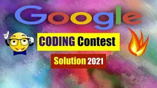 🔥🔥 Google Coding Contest || Code Jam Solution 2021 || Google Code Jam Solution In Python