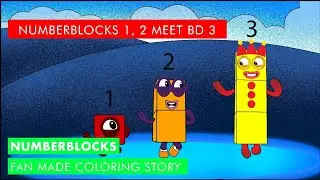 Numberblocks 1 2 meet Numberblocks 3 || numberblocks fanmade coloring story - Numpha Art