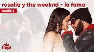(REACCI&Oacute;N / AN&Aacute;LISIS) - ROSAL&Iacute;A y The Weeknd - La Fama | Alehop! House