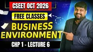 FREE CSEET Business Environment Classes | Chapter 1 | Lecture 6 | CSEET June 2026 FREE Classes