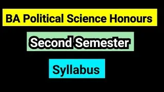 BA Political Science Honours Second Semester Syllabus Delhi University | Bhavana Bisht | DU BA (H)