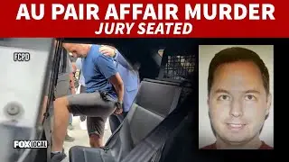Au Pair Trial: Jury selected, trial to begin Tuesday
