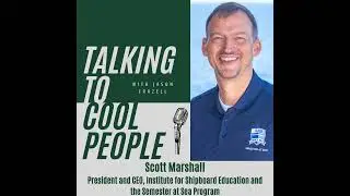 Scott Marshall - President and CEO, Institute for Shipboard Education and the Semester at Sea Pro...