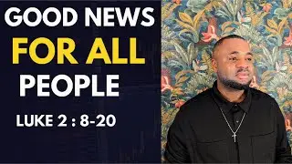 Good News For All People