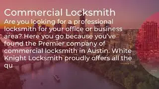 White Knight Locksmith | Best Locksmith Service Provider In Austin, TX.