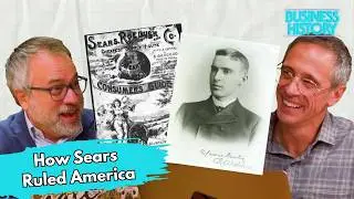 The Catalog That Built America: The Story of Sears | Business History Podcast