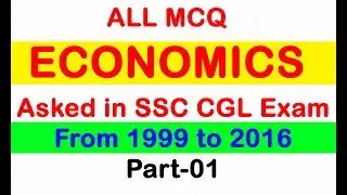 ALL MCQ ECONOMICS Asked In SSC CGL From 1999 to 2016 Part 01