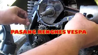 Tutorial pasang rengkes atau mesin vespa