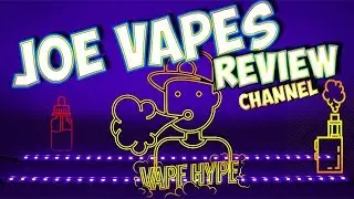 Joe Vapes Review Channel Introduction
