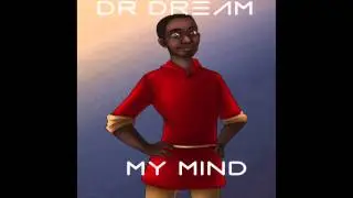 Dr Dream - My Mind