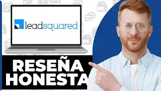 LeadSquared CRM Rese&ntilde;a Honesta - &iquest;Mirar Antes de Usar?
