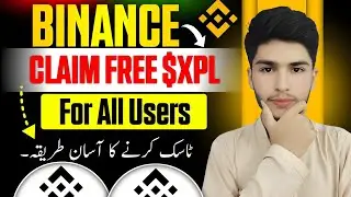 Binance xpl Token Campaign Complete Guide || Watch Till End 