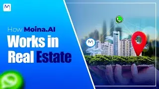 How Moina.AI Transforms Real Estate Lead Conversion