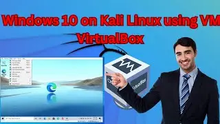 How to Install Windows 10 on Kali Linux using VM VirtualBox