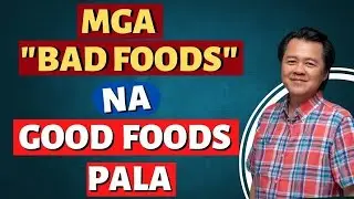 10  Bad Foods: Na Mabuti Sayo - By Doc Willie Ong