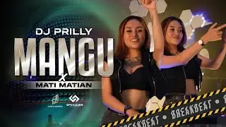 MANGU X MATI MATIAN - COVER REMIX DJ PRILLY 🎧 BREAKBEAT MUSIC MIX 2025 #fourtwenty
