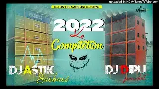 2022 Ka Competition Dj Astik Sarbari Dj Dipu