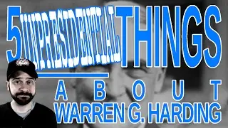 5 Unpresidential Things About Warren G. Harding