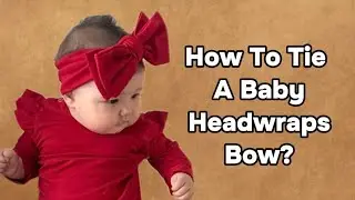 How to tie a baby headwraps bow? #headwrap#headband#headbandtutorial#topknot