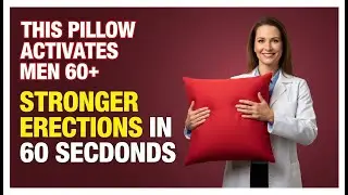 Men Over 60: Turn Your Pillow Into THIS (Instant Hardness in 60 Seconds)