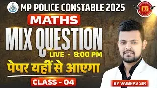 MP Police Constable 2025 | M.P Police Maths Mix Question | M.P Constable Vacancy 2025 | Vaibhav Sir