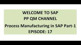 Episode 17:- Process Manufacturing in SAP Production Planning Pat-1. #sap #sappp #s4