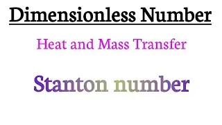 stanton number |Forced convection| |Heat and Mass transfer| |Dimensionless number|