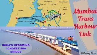 Mumbai Trans Harbour Link || Mumbai-Navi mumbai Bridge || SOCCE || MondayFacts