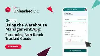 How to Receipt Non-Batch Tracked Goods with the Unleashed Warehouse Management App |Academy Training