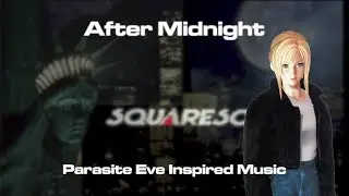 After Midnight | Parasite Eve Inspired Beat/Ambience