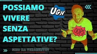 Possiamo vivere senza aspettative?