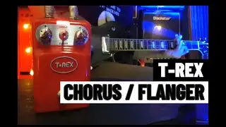 T-REX Chorus x Flanger | Pedal Test