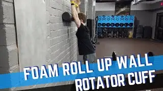 Foam Roll Up Wall for Rotator Cuff Strength