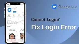 Fix Google Duo Login Error || Cannot Sign In Google Duo App on iPhone? 2021