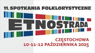 Etnostrada 2025 - dzień 1
