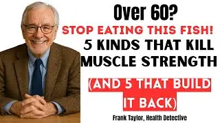 STOP Eating This Fish! 5 Kinds That KILL Muscle Strength (And 5 That Build It Back)