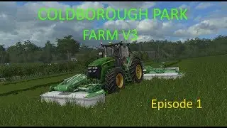 Farming simulator 2017- COLDBOROUGH PARK FARM V3 with Seasons #1