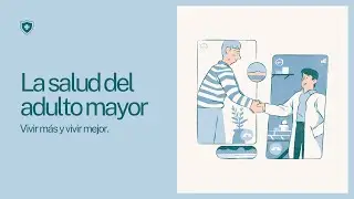 La Salud en el Adulto Mayor