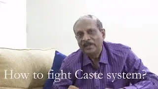 Chirstodas Gandhi IAS: How to fight the caste system?