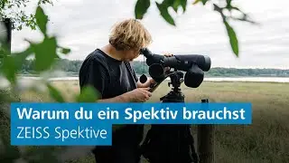 Spektiv vs. Fernglas: Warum ein Spektiv unverzichtbar ist f&uuml;r Naturbeobachtung
