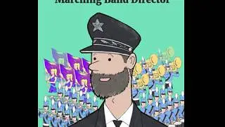 The Struggles of a Marching Band Director