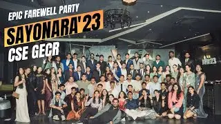 SAYONARA'23 | CSE | GEC RAIPUR | FAREWELL PARTY