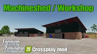 Machineshed / Workshop / FS25 crossplay mod
