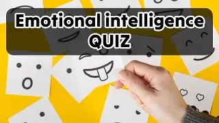 Emotional intelligence quiz | How is your emotional intelligence?