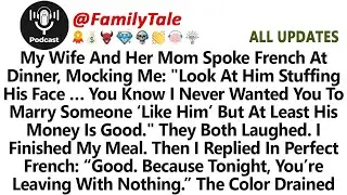 My Wife And Her Mom Spoke French At Dinner, Mocking Me: 